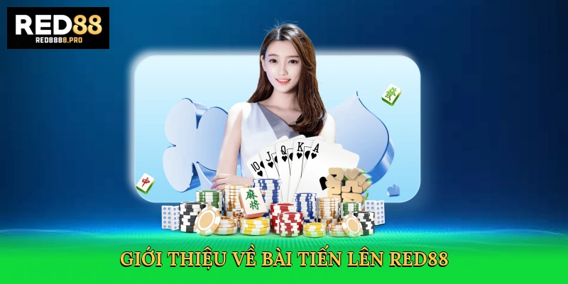 Tiến Lên Red88 – Đỉnh Cao Trí Tuệ, Bùng Nổ Đam Mê