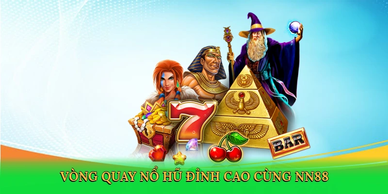 Nổ Hũ FC &#8211; Quay Là Trúng Thưởng Khủng Tại NN88