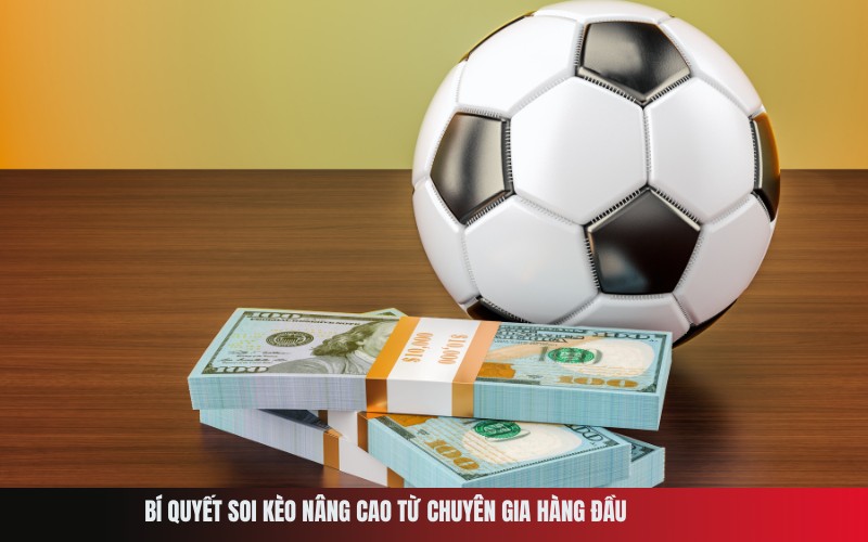 Bí Quyết Soi Kèo Nâng Cao Từ Chuyên Gia Hàng Đầu