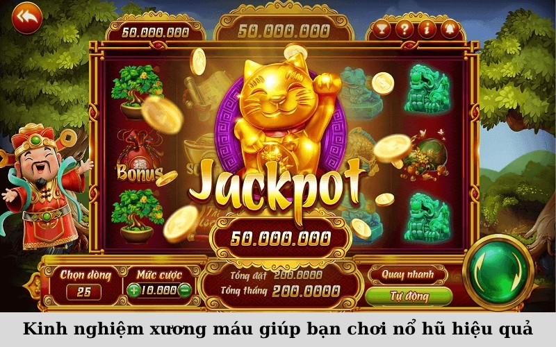 Kinh nghiệm xương máu giúp bạn chơi nổ hũ hiệu quả