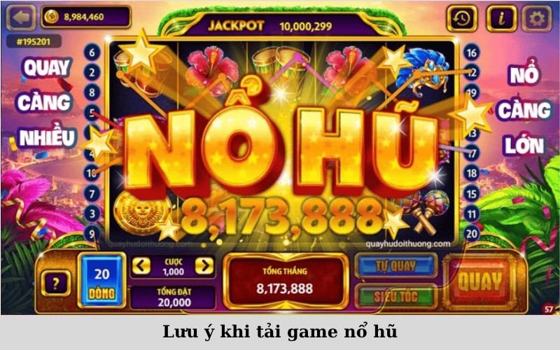 Lưu ý khi tải game nổ hũ