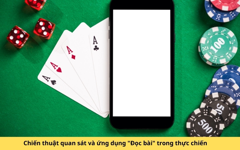 Chiến thuật quan sát và ứng dụng Đọc bài trong thực chiến